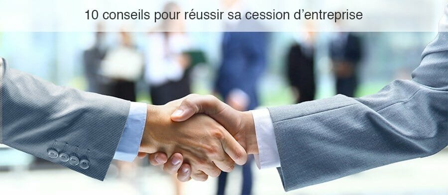 reussir sa cession d'entreprise